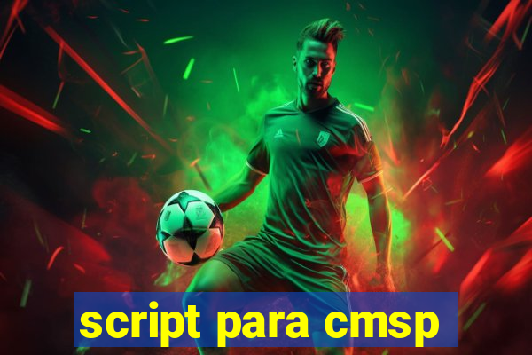 script para cmsp